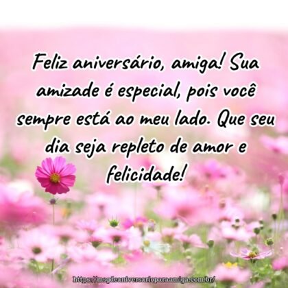 Feliz aniversário, amiga! Sua amizade é especial, pois você sempre está ao meu lado. Que seu dia seja repleto de amor e felicidade! Feliz aniversário, amiga! Sua amizade é especial, pois você sempre está ao meu lado. Que seu dia seja repleto de amor e felicidade!