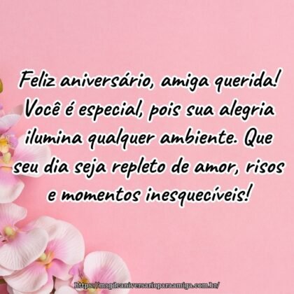 Feliz aniversário, amiga querida! Você é especial, pois sua alegria ilumina qualquer ambiente. Que seu dia seja repleto de amor, risos e momentos inesquecíveis! Feliz aniversário, amiga querida! Você é especial, pois sua alegria ilumina qualquer ambiente. Que seu dia seja repleto de amor, risos e momentos inesquecíveis!