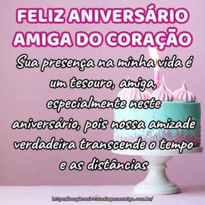 Sua presença na minha vida é um tesouro, amiga, especialmente neste aniversário, pois nossa amizade verdadeira transcende o tempo e as distâncias. Sua presença na minha vida é um tesouro, amiga, especialmente neste aniversário, pois nossa amizade verdadeira transcende o tempo e as distâncias.